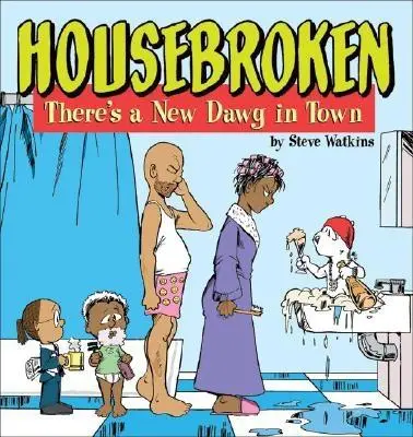 Housebroken: Există un nou câine în oraș - Housebroken: There's a New Dawg in Town