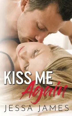 Sărută-mă din nou - Kiss Me Again