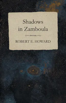 Umbre în Zamboula - Shadows in Zamboula