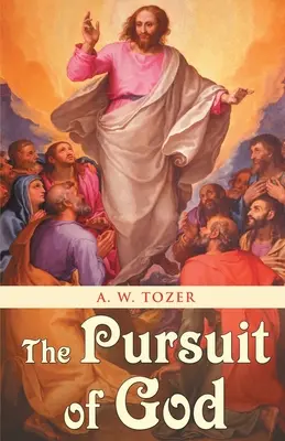 Căutarea lui Dumnezeu - The Pursuit of God
