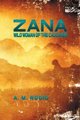 Zana: Femeia sălbatică a Caucazului - Zana: Wild Woman of the Caucasus