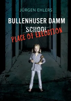 Școala Bullenhuser Damm - locul execuției - Bullenhuser Damm School - Place of Execution