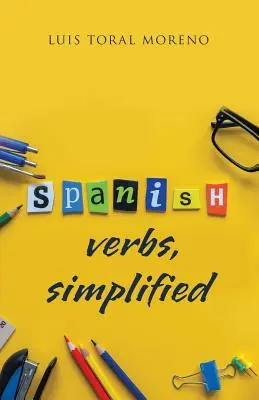 Verbe spaniole, simplificate - Spanish Verbs, Simplified