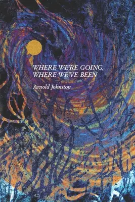 Unde mergem, unde am fost - Where We're Going, Where We've Been