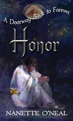 O ușă înapoi spre veșnicie: Onoare - A Doorway Back to Forever: Honor