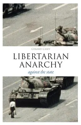 Anarhia libertariană: Împotriva statului - Libertarian Anarchy: Against the State