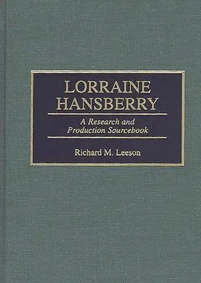 Lorraine Hansberry: Un manual de cercetare și producție - Lorraine Hansberry: A Research and Production Sourcebook