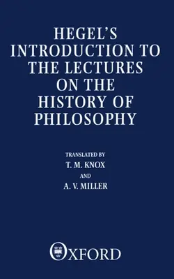 Introducerea lui Hegel la Prelegerile de istorie a filosofiei - Hegel's Introduction to the Lectures on the History of Philosophy