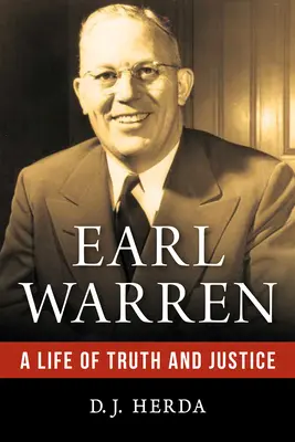 Earl Warren: O viață de adevăr și justiție - Earl Warren: A Life of Truth and Justice