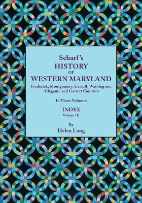 History of Western Maryland, Being a History of Frederick, Montgomery, Carroll, Washington, Allegany, and Garrett Counties. în trei volume. Volumul I - History of Western Maryland, Being a History of Frederick, Montgomery, Carroll, Washington, Allegany, and Garrett Counties. in Three Volumes. Volume I