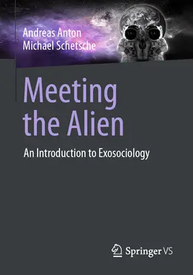 Întâlnirea cu extraterestrul: O introducere în exosociologie - Meeting the Alien: An Introduction to Exosociology
