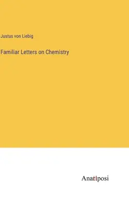 Scrisori familiare despre chimie - Familiar Letters on Chemistry