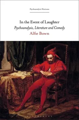 În cazul râsului: Psihanaliză, literatură și comedie - In the Event of Laughter: Psychoanalysis, Literature and Comedy