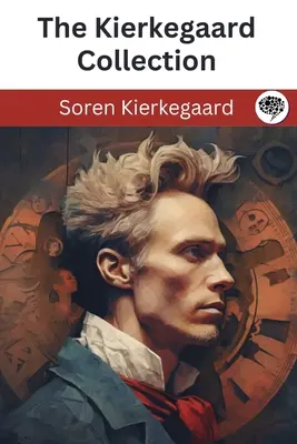 Colecția Kierkegaard - The Kierkegaard Collection