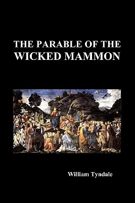 Parabola lui Mamona cel Rău (Paperback) - The Parable of the Wicked Mammon (Paperback)