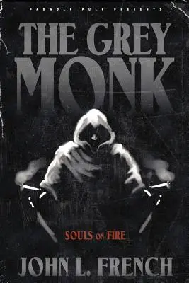 The Grey Monk: Suflete în flăcări - The Grey Monk: Souls on Fire