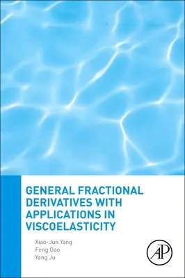 Derivate fracționare generale cu aplicații în viscoelasticitate - General Fractional Derivatives with Applications in Viscoelasticity