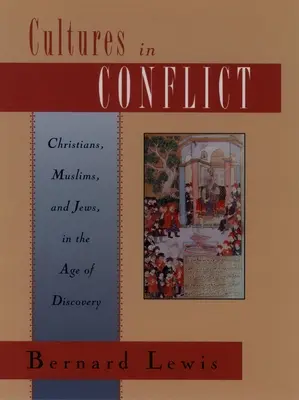 Culturi în conflict: Creștini, musulmani și evrei în epoca descoperirilor - Cultures in Conflict: Christians, Muslims, and Jews in the Age of Discovery