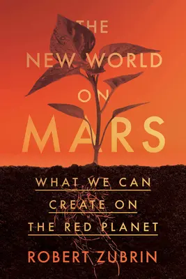 Lumea nouă de pe Marte: Ce putem crea pe Planeta Roșie - The New World on Mars: What We Can Create on the Red Planet