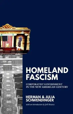 Homeland Fascism: Guvernul corporatist în noul secol american - Homeland Fascism: Corporatist Government in the New American Century
