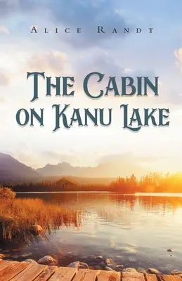 Cabana de pe lacul Kanu - The Cabin on Kanu Lake