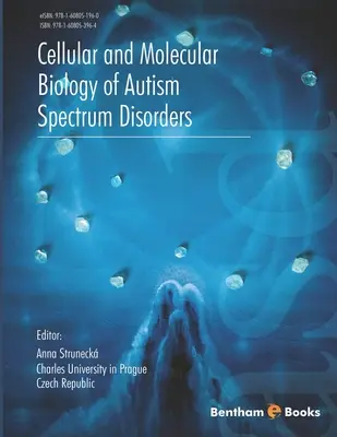 Biologia celulară și moleculară a tulburărilor de spectru autist - Cellular and Molecular Biology of Autism Spectrum Disorders