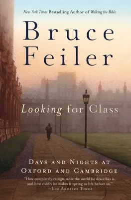 Looking for Class: Zile și nopți la Oxford și Cambridge - Looking for Class: Days and Nights at Oxford and Cambridge