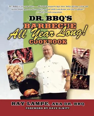 Dr. BBQ's Barbecue All Year Long!” Carte de bucate” - Dr. BBQ's Barbecue All Year Long!