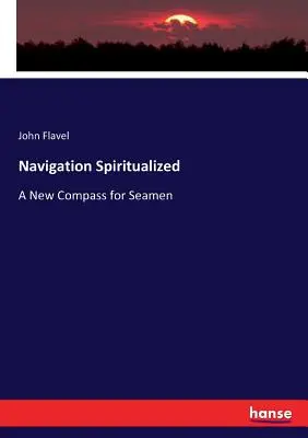 Navigația Spiritualizată: O nouă busolă pentru marinari - Navigation Spiritualized: A New Compass for Seamen