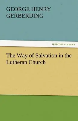 Calea mântuirii în Biserica Luterană - The Way of Salvation in the Lutheran Church