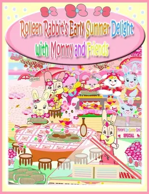 Deliciul începutului de vară al iepurașului Rolleen cu mami și prietenii lui - Rolleen Rabbit's Early Summer Delight with Mommy and Friends