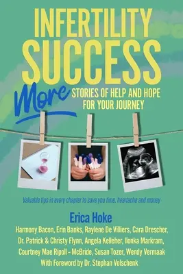 Succes în infertilitate: Mai multe povești de ajutor și speranță pentru călătoria ta - Infertility Success: MORE Stories of Help and Hope for Your Journey