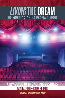 Trăind visul - Dimineața de după școala de teatru - Living the Dream- The Morning After Drama School