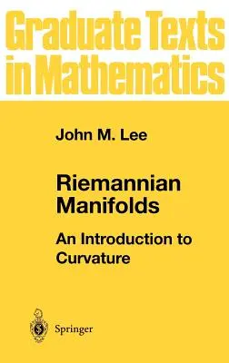 Manifolduri riemanniene: O introducere în curbură - Riemannian Manifolds: An Introduction to Curvature