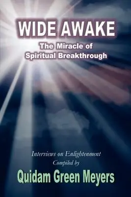 Wide Awake: Miracolul descoperirii spirituale - Wide Awake: The Miracle of Spiritual Breakthrough