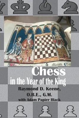 Șahul în anul regelui (Chess in the year of the King) - Chess in the year of the King