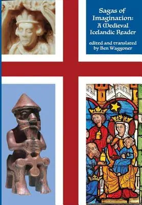 Sagas of Imagination: Un cititor islandez medieval - Sagas of Imagination: A Medieval Icelandic Reader