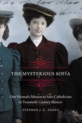 Mysterious Sofa: Misiunea unei femei de a salva catolicismul în Mexicul secolului XX - Mysterious Sofa: One Woman's Mission to Save Catholicism in Twentieth-Century Mexico