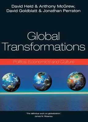 Transformări globale: Politică, economie, cultură - Global Transformations: Politics, Economics, Culture