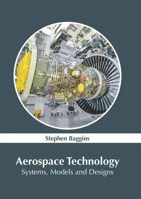 Tehnologie aerospațială: Sisteme, modele și proiecte - Aerospace Technology: Systems, Models and Designs