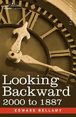 Privind în urmă: de la 2000 la 1887 - Looking Backward: 2000 to 1887