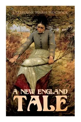O poveste din Noua Anglie: Roman de dragoste - A New England Tale: Romance Novel