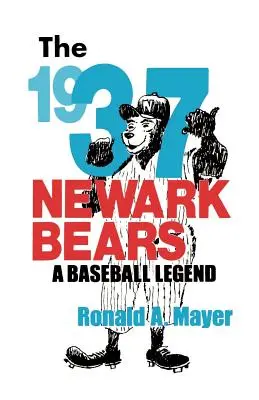 The 1937 Newark Bears: O legendă a baseball-ului - The 1937 Newark Bears: A Baseball Legend