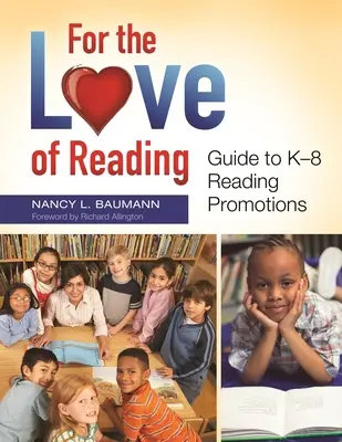 Pentru dragostea de lectură: Ghid pentru promovarea lecturii K-8 - For the Love of Reading: Guide to K-8 Reading Promotions
