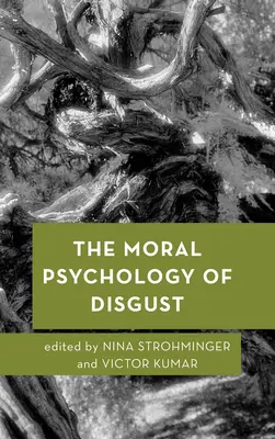 Psihologia morală a dezgustului - The Moral Psychology of Disgust