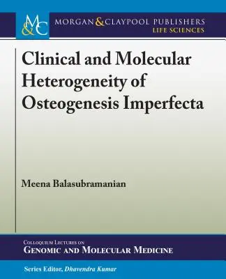 Heterogenitatea clinică și moleculară a osteogenezei imperfecte - Clinical and Molecular Heterogeneity of Osteogenesis Imperfecta