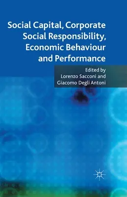Capital social, responsabilitate socială a întreprinderilor, comportament și performanță economică - Social Capital, Corporate Social Responsibility, Economic Behaviour and Performance