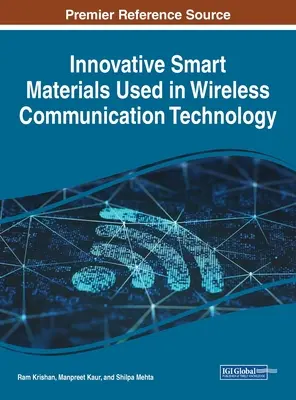 Materiale inteligente inovatoare utilizate în tehnologia comunicațiilor fără fir - Innovative Smart Materials Used in Wireless Communication Technology
