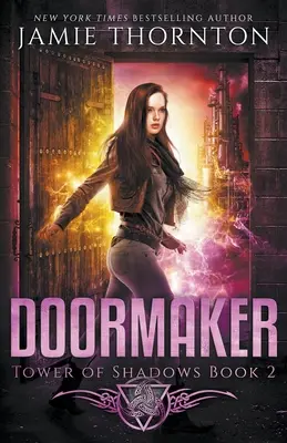 Doormaker: Turnul umbrelor (Cartea 2) - Doormaker: Tower of Shadows (Book 2)