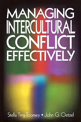 Gestionarea eficientă a conflictelor interculturale - Managing Intercultural Conflict Effectively